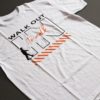 'Walk Out To Walk In' Tee